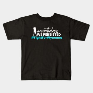 Nevertheless, WE Persisted - Fight For Wynonna Earp - #FightForWynonna Kids T-Shirt